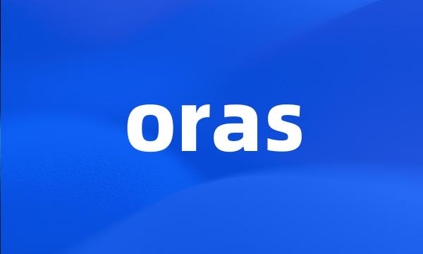 oras