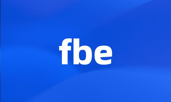 fbe