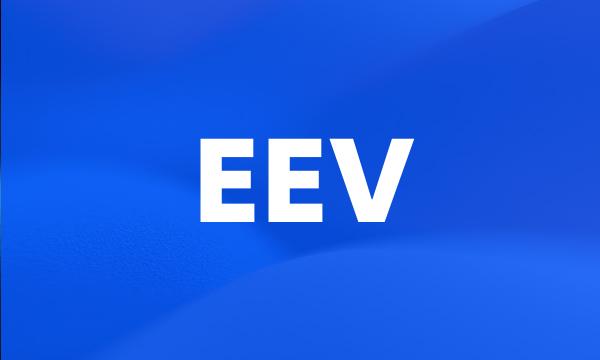 EEV