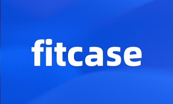 fitcase