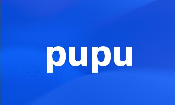 pupu