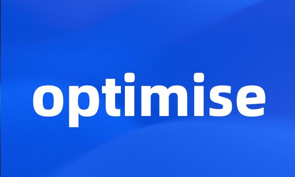 optimise