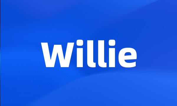 Willie