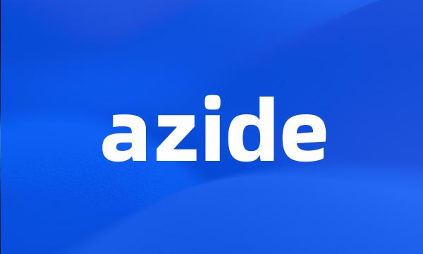 azide