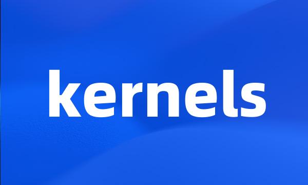 kernels