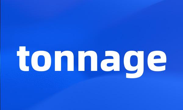 tonnage