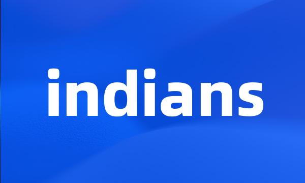 indians