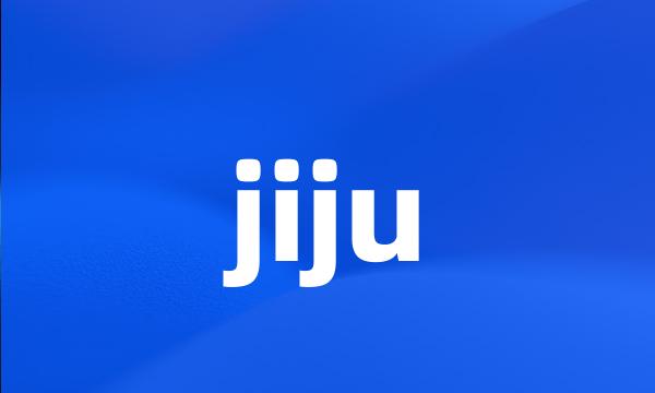 jiju