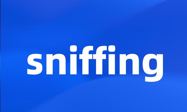 sniffing