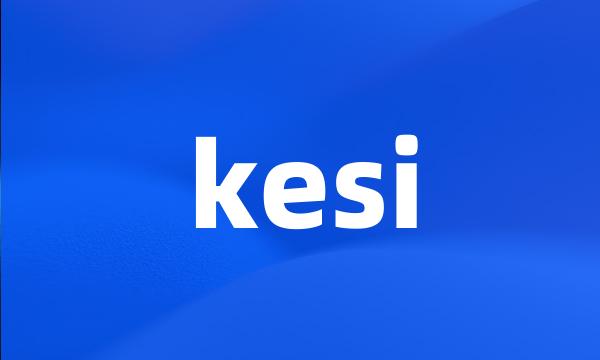 kesi