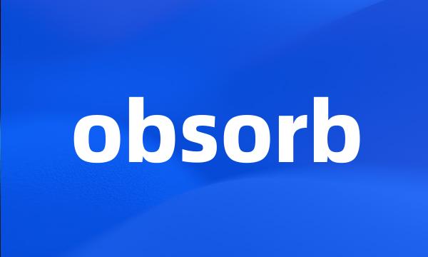 obsorb