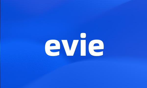 evie