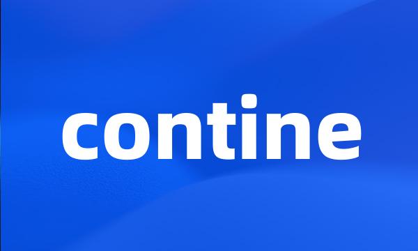 contine