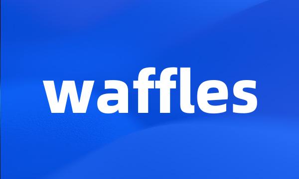 waffles