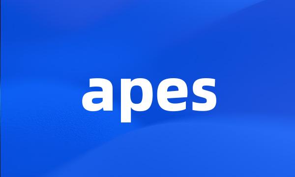 apes