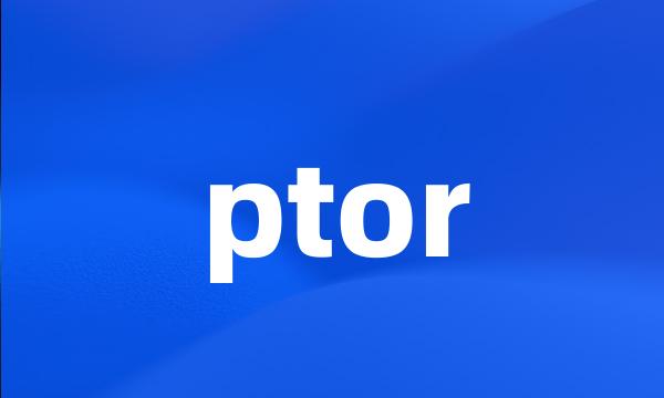 ptor