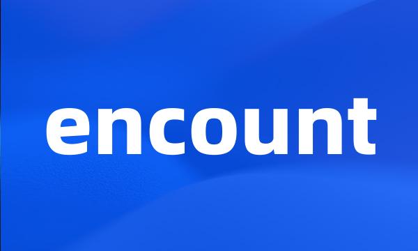 encount