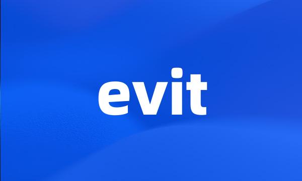 evit