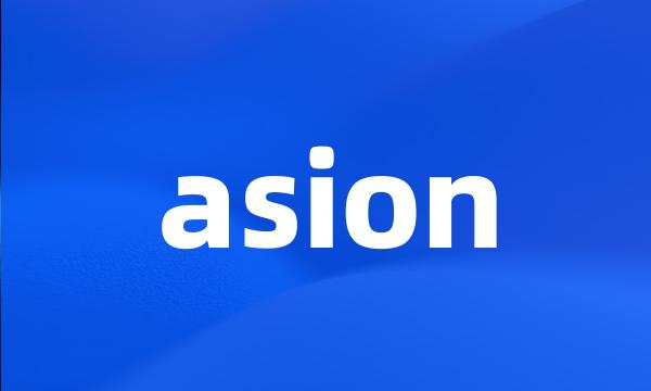 asion