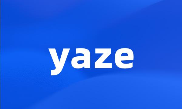 yaze