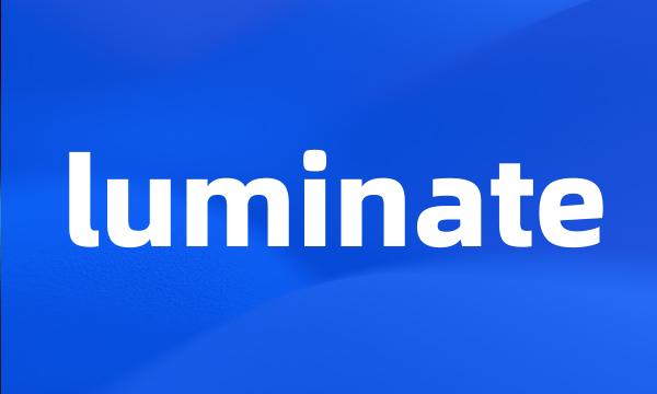 luminate