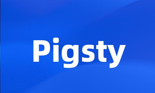 Pigsty