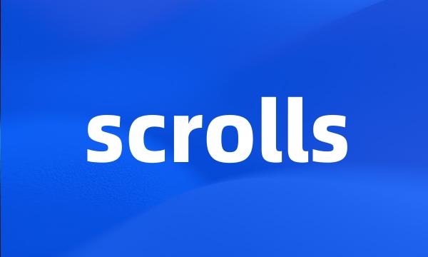 scrolls