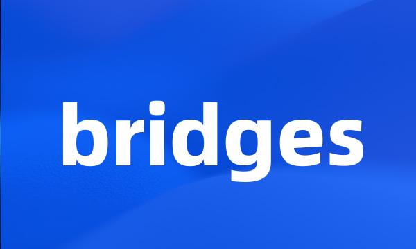 bridges