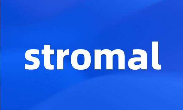 stromal