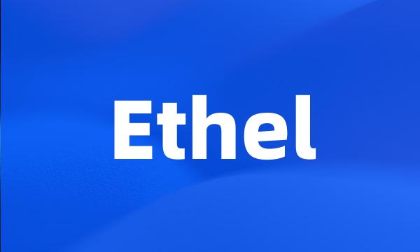 Ethel