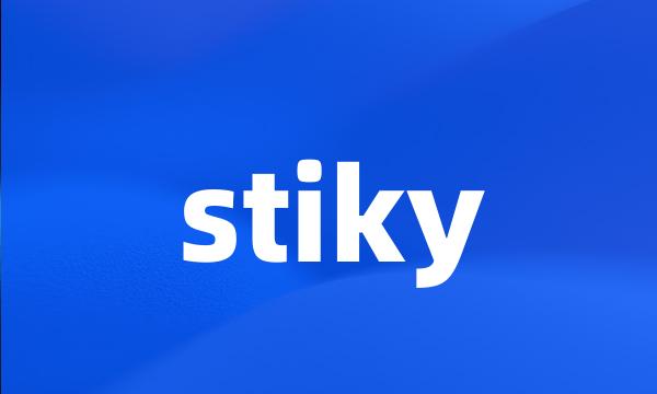 stiky