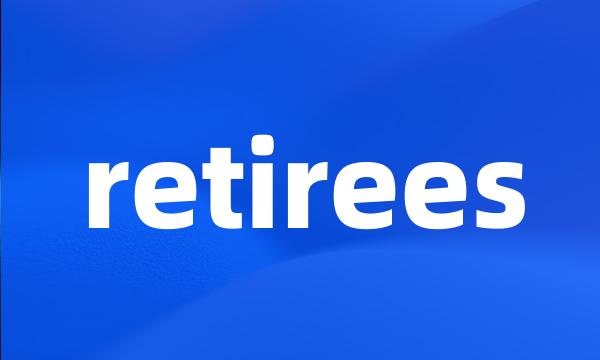 retirees