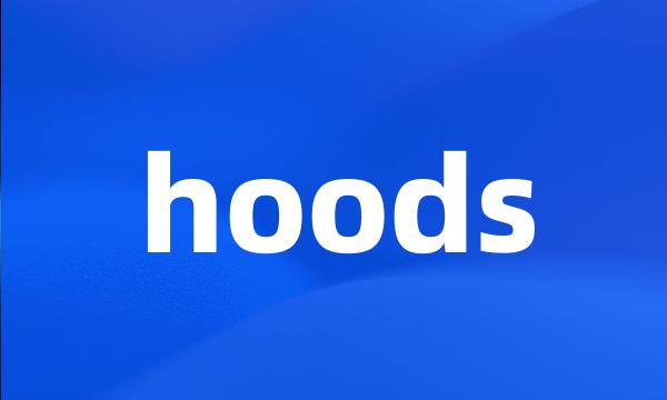 hoods