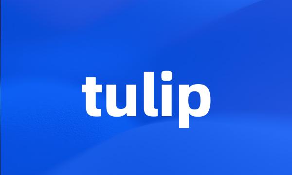 tulip