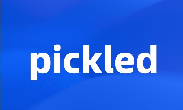 pickled