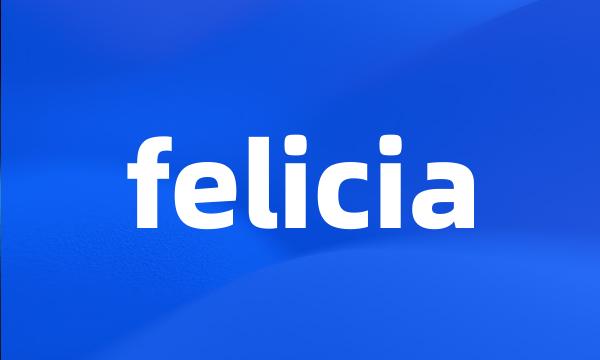 felicia