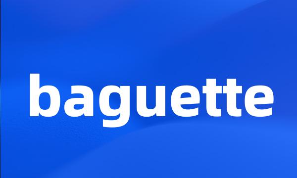 baguette