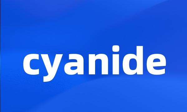 cyanide