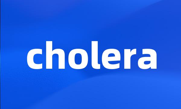 cholera