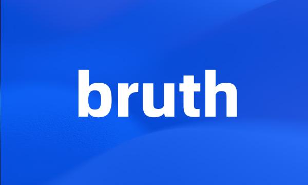 bruth