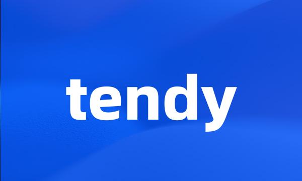 tendy