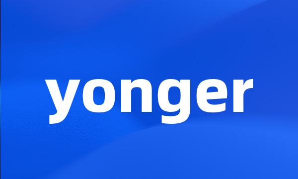 yonger