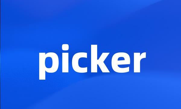 picker