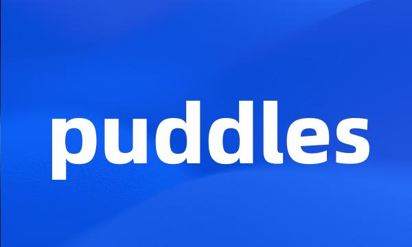 puddles
