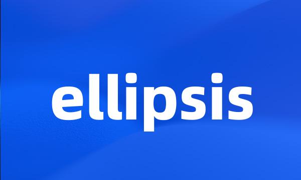 ellipsis