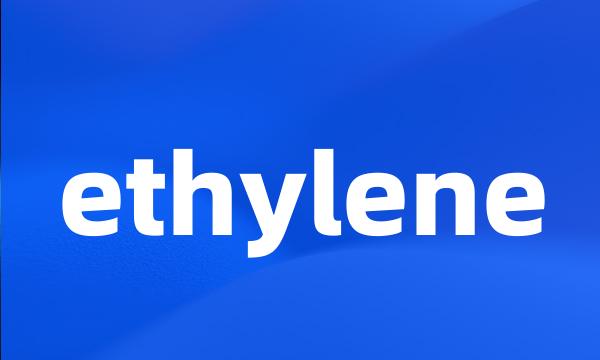 ethylene