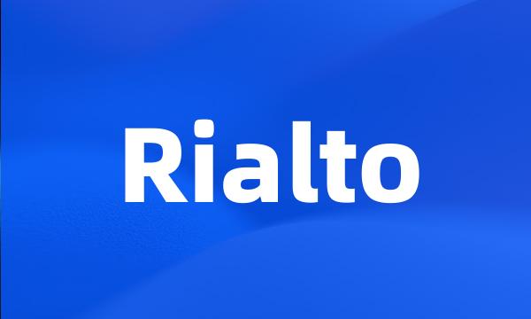 Rialto