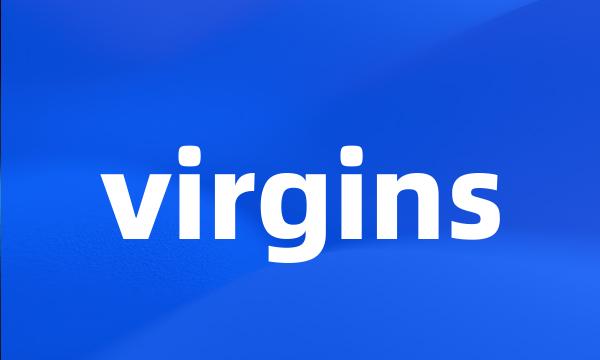 virgins