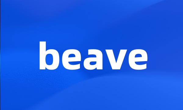 beave