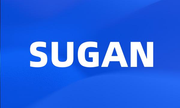 SUGAN